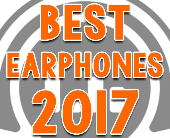 Best Earphones To Buy In 2017 – Expert Reviews
