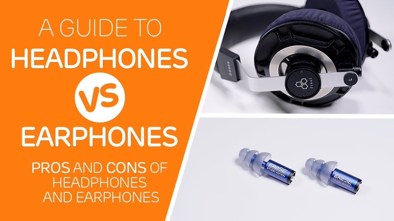 Headphones Vs Earphones Guide & Video hifiheadphones.co.uk