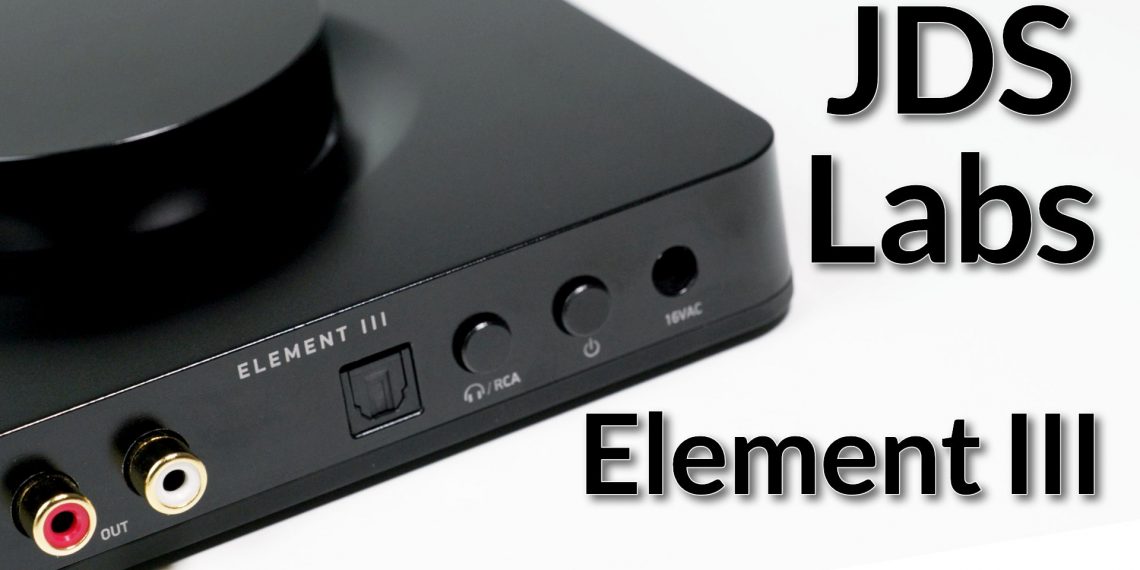 JDS Labs Element III Video Review