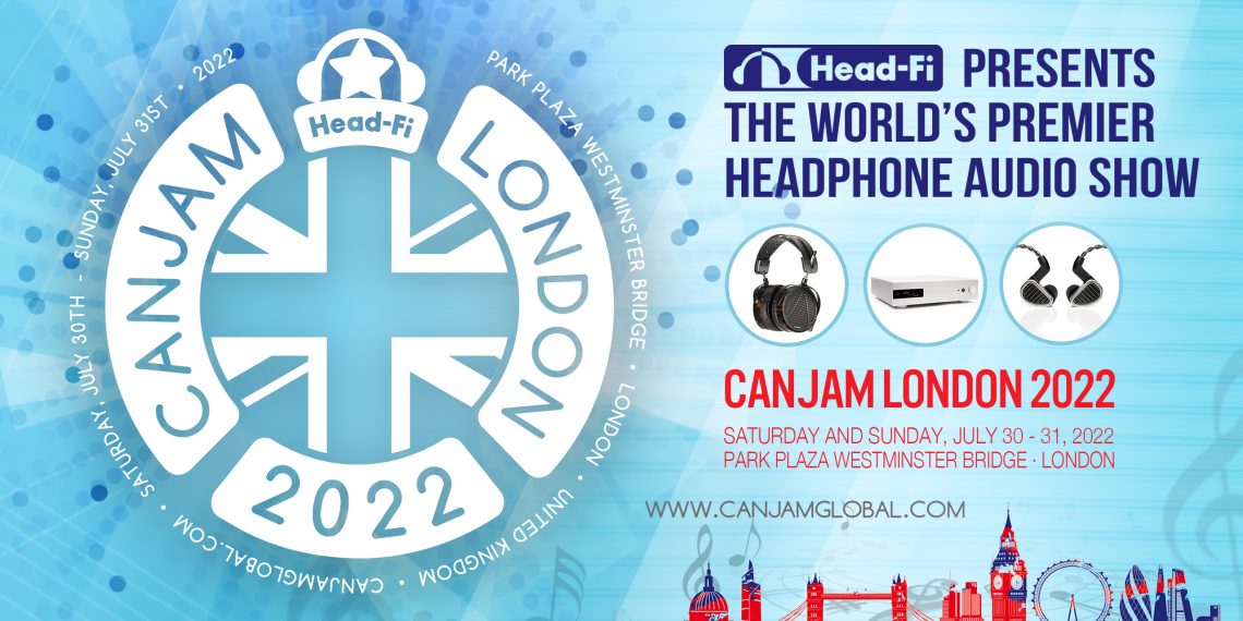 CanJam London 2022: News, Sale and Best Headphones Guide